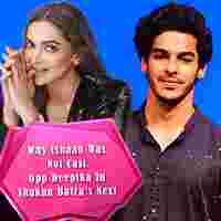 Why Ishaan Khatter Was Not Cast Opposite Deepika In Shakun Batras Next